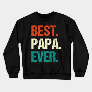 Vintage Best Papa Ever Father Day Crewneck Sweatshirt